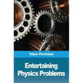 Entertaining physics problems - Paperback