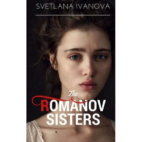 The Romanov Sisters - Paperback