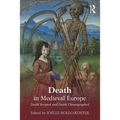 Death in Medieval Europe: Death Scripted and Death Choreographed - Paperback