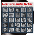 Gettin' Kinda Itchie: The Groups That Made The Mamas & The Papas - Hardcover