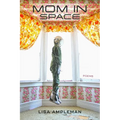 Mom in Space: Poems - Paperback