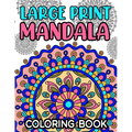 Large Print Mandala Coloring Book: Fun Coloring Pages With Easy and Simple Mandala Illustrations for Children and Beginners - Paperback