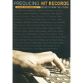Producing Hit Records: Secrets from the Studio - Paperback