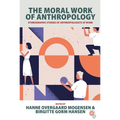 The Moral Work of Anthropology: Ethnographic Studies of Anthropologists at Work - Paperback