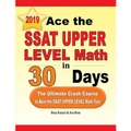 Ace the SSAT Upper Level Math in 30 Days: The Ultimate Crash Course to Beat the SSAT Upper Level Math Test - Paperback