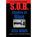 Shades of Blue: Book #1 in the Mike Montego Series - Paperback