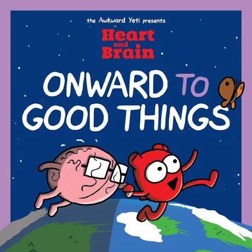 Heart and Brain: Onward to Good Things!: A Heart and Brain Collection Volume 4 - Paperback