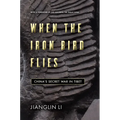 When the Iron Bird Flies: China's Secret War in Tibet - Hardcover