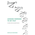 Looking Forward to My Past - Paperback