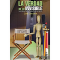 La verdad de lo invisible. Vivencias de un director de arte - Paperback