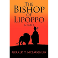 The Bishop of Lipoppo: A Fable - Paperback