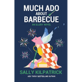 Much Ado About Barbecue - Paperback