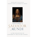 Leonardo's Salvator Mundi and the Collecting of Leonardo in the Stuart Courts - Hardcover