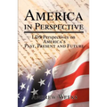 America in Perspective: LDS Perspectives on America's Past, Present and Future - Paperback