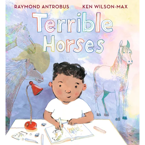 Terrible Horses: A Story of Sibling Conflict and Companionship (a Heartwarming Picture Book about Emotions and Family Bonds for Kids Ages 3-7) - Hardcover