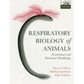 Respiratory Biology of Animals: Evolutionary and Functional Morphology - Paperback
