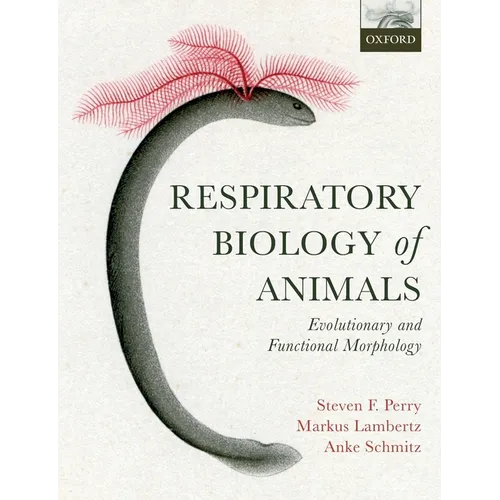 Respiratory Biology of Animals: Evolutionary and Functional Morphology - Paperback