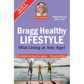 Bragg Healthy Lifestyle: Vital Living at Any Age - Paperback