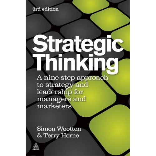 Strategic Thinking: A Step-By-Step Approach to Strategy and Leadership - Paperback