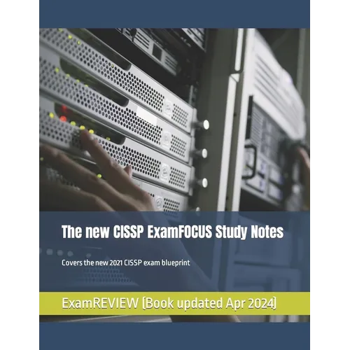 The new CISSP ExamFOCUS Study Notes: Covers the new 2021 CISSP exam blueprint - Paperback