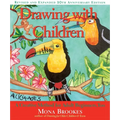 Drawing with Children: A Creative Method for Adult Beginners, Too - Paperback