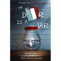 The Door Is A Jar - Bill Hicks: excerpted from Mindful Artfulness - Paperback