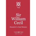 Sir William Cecil: Elizabeth I's Chief Minister - Paperback