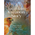 A Tataviam Creation Story - Hardcover