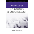 A Glossary of U.S. Politics and Government - Paperback