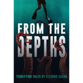 From the Depths: Terrifying Tales - Paperback