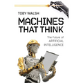 Machines That Think: The Future of Artificial Intelligence - Paperback