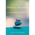 31 Days of Mindful Proverbs: Healing Words for the Soul - Paperback