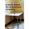Kings Park Psychiatric Center - Hardcover