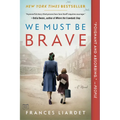We Must Be Brave - Paperback