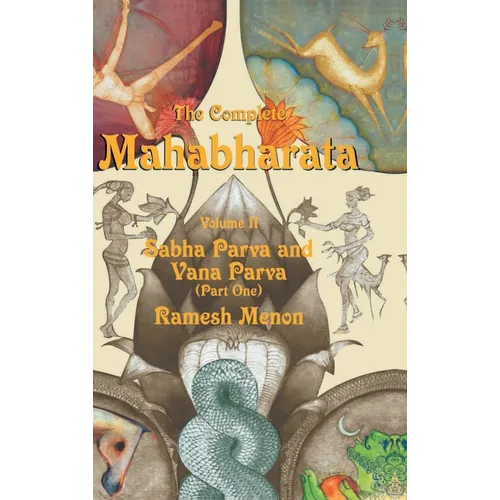 The Complete Mahabharata - Volume II: Sabha Parva and Vana Parva (Part One) - Hardcover