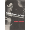 Weimar Cinema and After: Germany's Historical Imaginary - Paperback