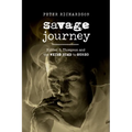 Savage Journey: Hunter S. Thompson and the Weird Road to Gonzo - Paperback