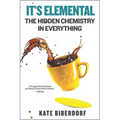 It's Elemental: The Hidden Chemistry in Everything - Paperback