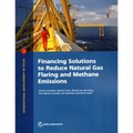 Financing Solutions to Reduce Natural Gas Flaring and Methane Emissions - Paperback