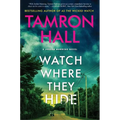 Watch Where They Hide: A Jordan Manning Novel - Hardcover