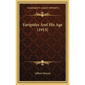 Euripides And His Age (1913) - Hardcover