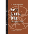 How to Launch a Team: Start Right for Success - Paperback