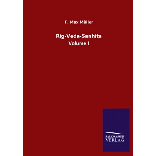 Rig-Veda-Sanhita: Volume I - Paperback