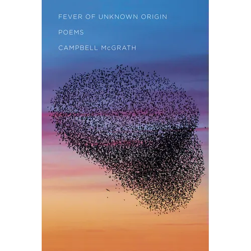 Fever of Unknown Origin: Poems - Hardcover