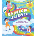 Rainbow Science: Discover How Rainbows Are Made, with 23 Fun Experiments & Colorful Activities! - Hardcover