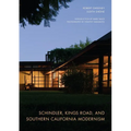 Schindler, Kings Road, and Southern California Modernism - Hardcover