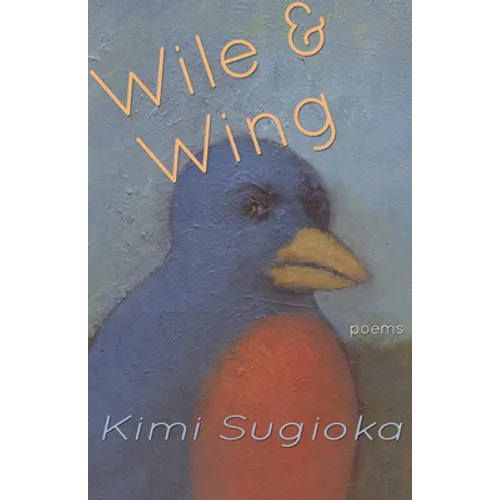Wile & Wing: Poems - Paperback