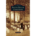 Baton Rouge Cemeteries - Hardcover