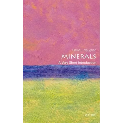 Minerals: A Very Short Introduction - Paperback