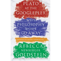 Plato at the Googleplex: Why Philosophy Won't Go Away - Paperback